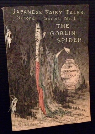 Item #12714 The Goblin Spider (Japanese Fairy Tales: Second Series, No. 1). Rendered into,...
