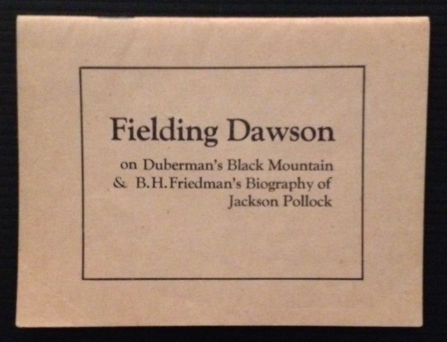 Item #12719 on Duberman's Black Mountain & B.H. Friedman's Biography of Jackson Pollock. Fielding Dawson.