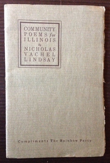 Item #12745 Community Poems for Illinois. Nicholas Vachel Lindsay.