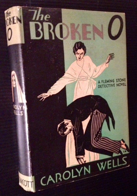 Item #12802 The Broken O (A Fleming Stone Detective Novel). Carolyn Wells.