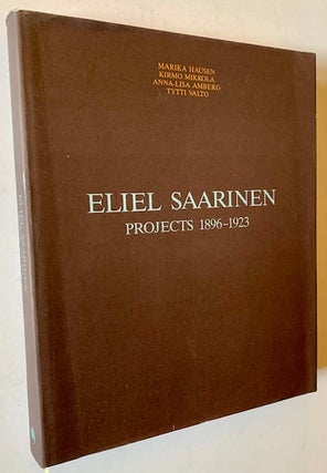 Item #12876 Eliel Saarinen: Projects 1896-1923. Marika Hausen