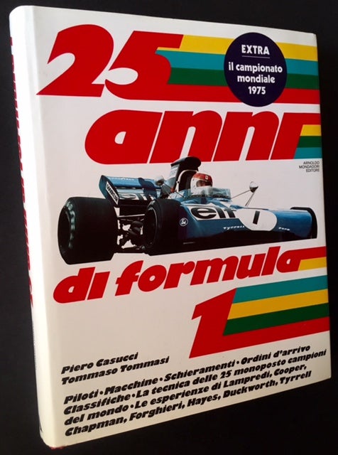 Item #13395 25 Anni di Formula 1. Piero Casucci, Tommaso Tommasi.