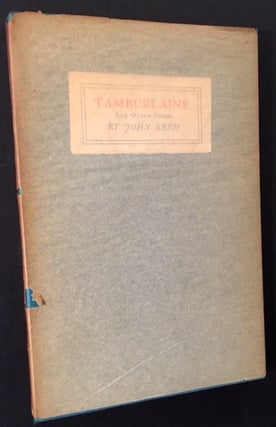 Item #13556 Tamburlaine and Other Verses (in Dustjacket). John Reed