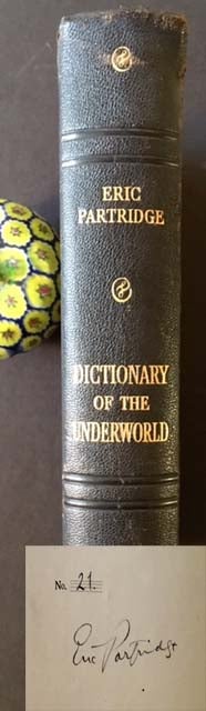 Item #13588 A Dictionary of the Underworld: British & American (Signed by Eric Partridge). Eric Partridge.