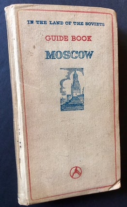 Item #13756 Guide to the City of Moscow: A Handbook for Tourists (In the Land of the Soviets
