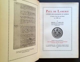 Item #13796 Paul De Lamerie: Citizen and Goldsmith of London -- A Study of His Life and Work A.D....