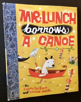 Item #13905 Mr. Lunch Borrows a Canoe. J. Otto Seibold, Vivian Walsh
