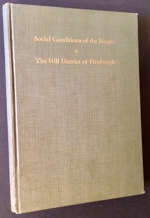 Item #14256 Social Conditions of the Negro in The Hill District of Pittsburgh. Survey Conducted...