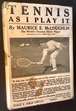 Item #14401 Tennis As I Play It (In Dustjacket). Maurice E. McLoughlin, Sinclair Lewis