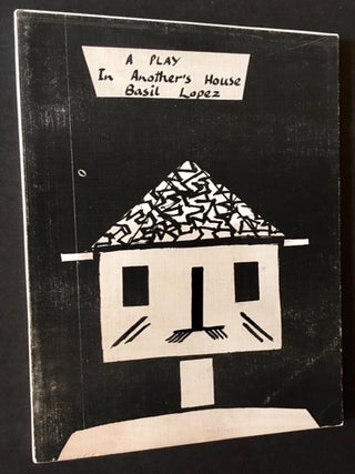 Item #14471 In Another's House: A Play. Basil Lopez