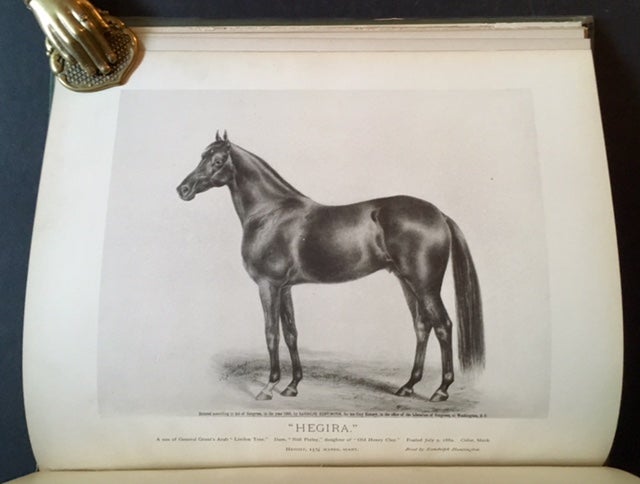 Item #14753 History in Brief of "Leopard" and "Linden", General Grant's Arabian Stallions, Presented to Him by the Sultan of Turkey in 1879. Also Their Sons "General Beale", "Hegira" and "Islam", Bred by Randolph Huntington. Also Reference to the Celebrated Stallion "Henry Clay" Randolph Huntington.