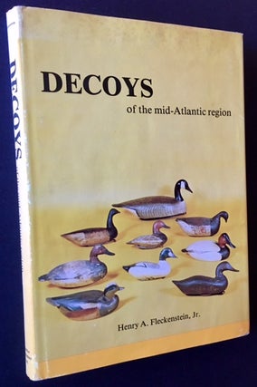 Item #14757 Decoys of the Mid-Atlantic Region. Henry A. Fleckenstein Jr