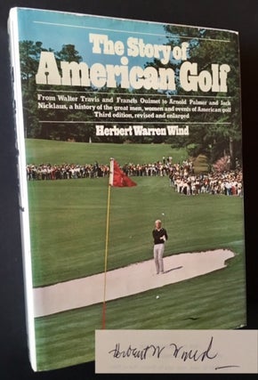 Item #15029 The Story of American Golf (The Third Edition, Revised --Signed by Herbert Warren...