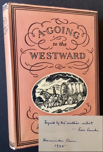 Item #15066 A-Going to the Westward. Lois Lenski.