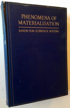 Item #16461 Phenomena of Materialisation: A Contribution to the Investigation of Mediumistic...