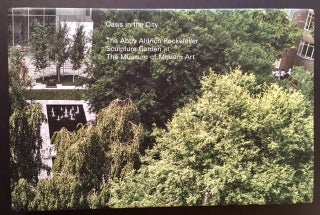 Item #16509 Oasis in the City: The Abby Aldrich Rockefeller Sculpture Garden at The Museum of...