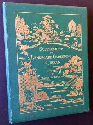 Landscape Gardening in Japan AND Supplement to Landscape Gardening in Japan (2 Vols.)