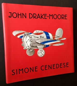 Item #17014 Time Flies (Inscribed by Both Authors). John Drake-Moore, Simone Cenedese