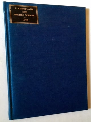 Item #17411 L'Aeroplane des Freres Wright: Historique--Experiences--Description