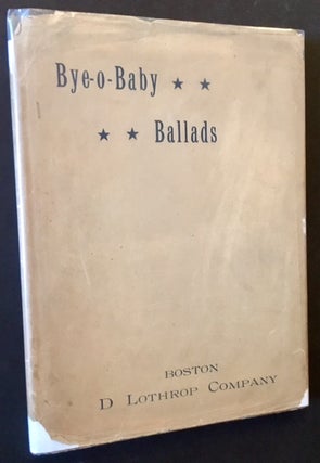 Bye-O-Baby Ballads (In the Rare Printed Dustjacket)
