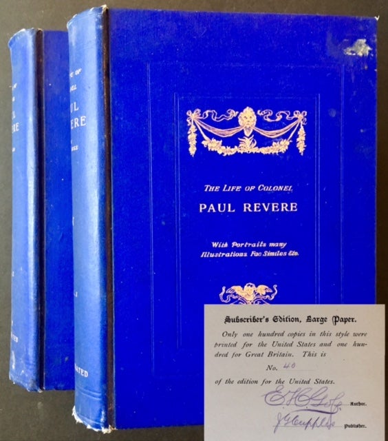 Item #17680 The Life of Colonel Paul Revere (2 Vols.). Elbridge Henry Goss.