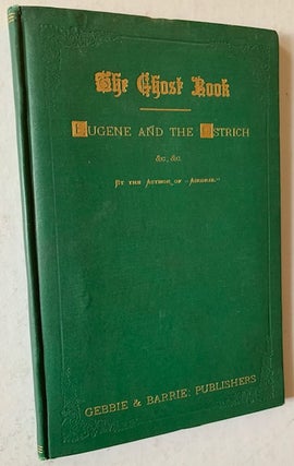 Item #17721 The Ghost Book. Eugene and the Ostrich: And Minor Poems. Clement Biddle