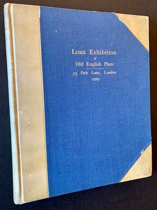 Item #17960 Catalogue of A Loan Exhibition of Old English Plate and Decorations and Orders