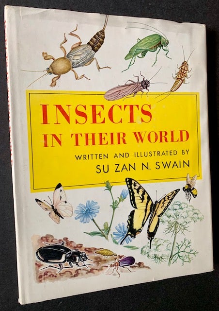 Item #18164 Insects in Their World. Su Zan N. Swain.