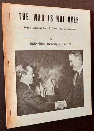 Item #18182 The War Is Not Over: Press Clippings on U.S. Covert War in Indochina