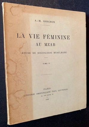La Vie Feminine au Mzab: Etude de Sociologie Musulmane (in 2 Vols.)