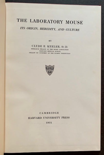 Item #18212 The Laboratory Mouse: Its Origin, Heredity, and Culture. Clyde E. Keeler.