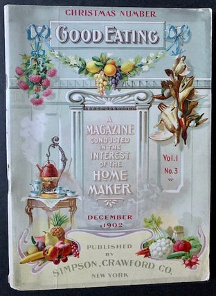 Item #18308 Good Eating: A Magazine Devoted to the Interest of the Home Maker (December 1902