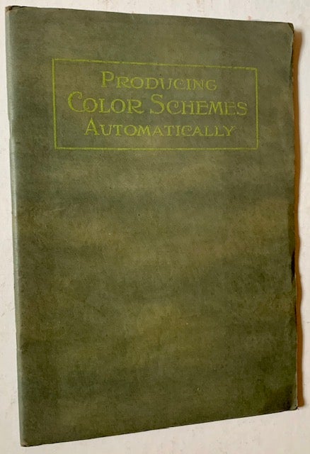 Item #18344 Producing Color Schemes Automatically: A Book on Decoration Based on the Dutch Boy Color Chart with Automatic Color-Scheme Selector. William Knust.