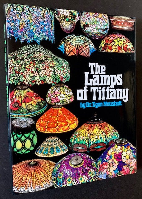 Item #18414 The Lamps of Tiffany. Dr. Egon Neustadt.