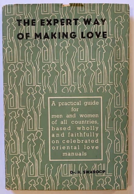 Item #18419 The Expert Way of Making Love (In Dustjacket). Dr. R. Swaroop.