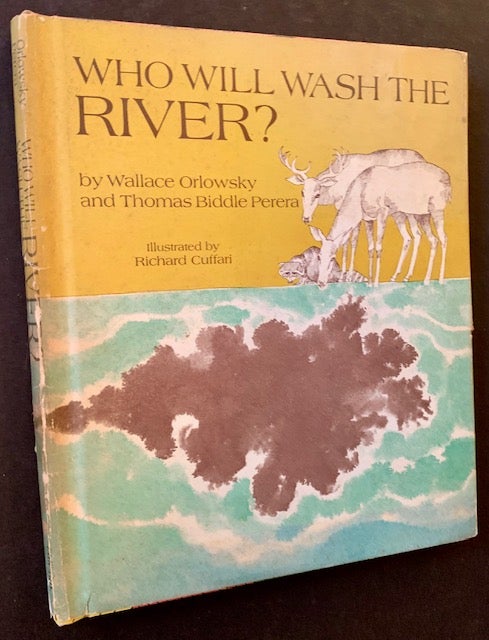 Item #18439 Who Will Wash the River? Wallace Orlowsky, Thomas Biddle Perera.