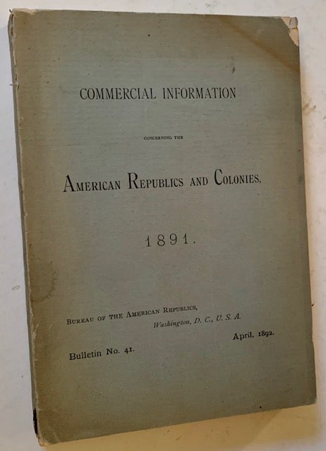 Item #18461 Commercial Information Concerning the American Republics and Colonies -- 1891