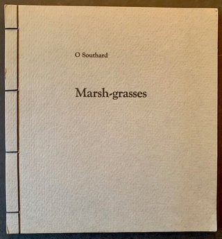 Item #18481 Marsh-Grasses and Other Verses. O Southard
