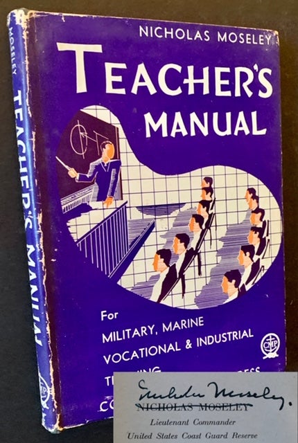 Item #18493 Teacher's Manual for Military, Marine, Vocational & Industrial Training. Nicholas Moseley.
