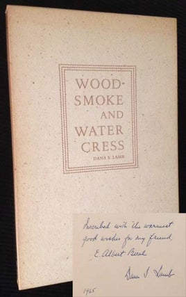 Item #1860 Woodsmoke and Water Cress. Dana S. Lamb