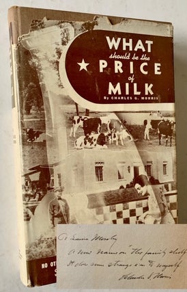 Item #18612 What Should Be the Price of Milk? Charles G. Morris