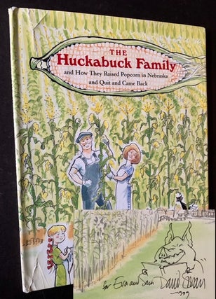 Item #18618 The Huckabuck Family and How They Raised Popcorn in Nebraska and Quit and Came Back....