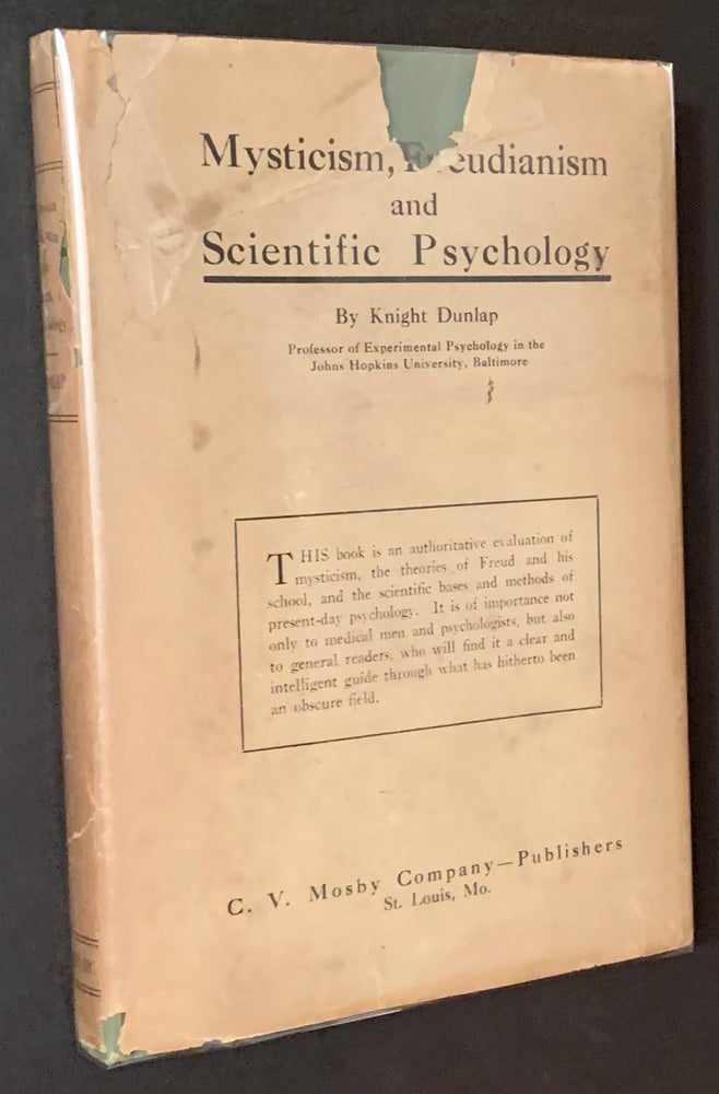 Item #18783 Mysticism, Freudianism and Scientific Psychology (in Its Original Dustjacket). Knight Dunlap.
