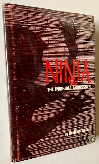 Item #18789 Ninja: The Invisible Assassins. Andrew Adams.
