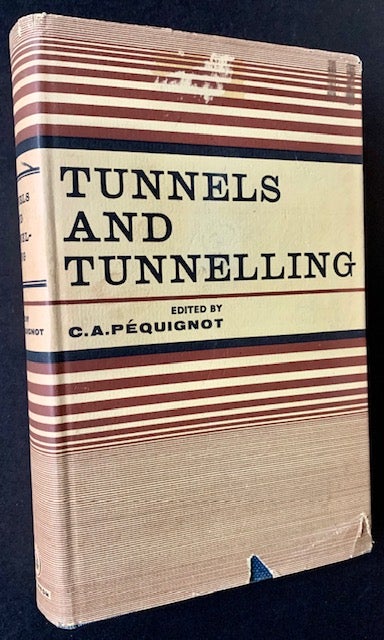 Item #18802 Tunnels and Tunnelling. C A. Pequignot.