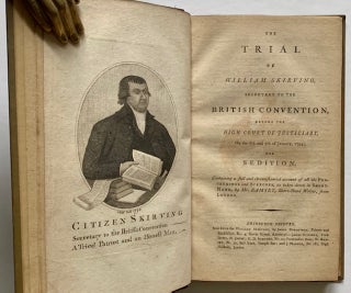 Item #18814 The Trial of William Skirving, Secretary to the British Convention, Before the High...