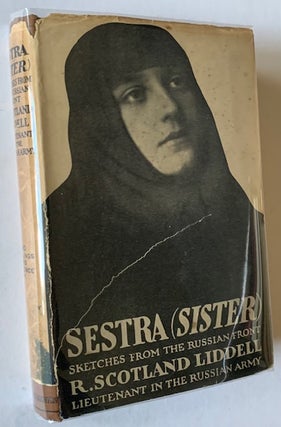 Item #18824 Sestra (Sister): Sketches from the Russian Front -- In Dustjacket. R. Scotland Liddell