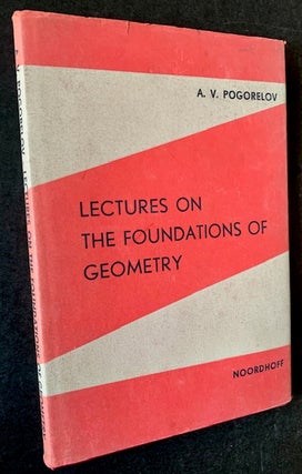 Item #18884 Lectures on the Foundations of Geometry. A V. Pogorelov