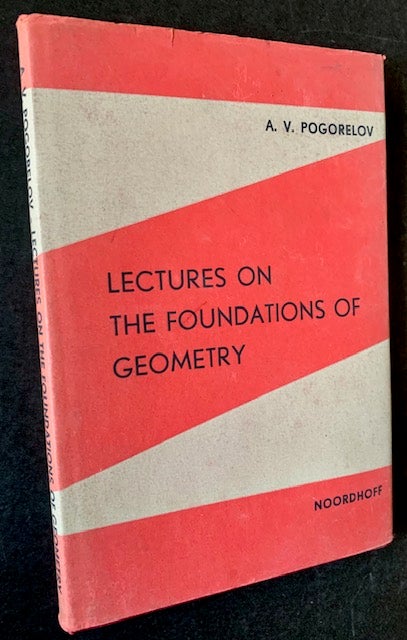 Item #18884 Lectures on the Foundations of Geometry. A V. Pogorelov.