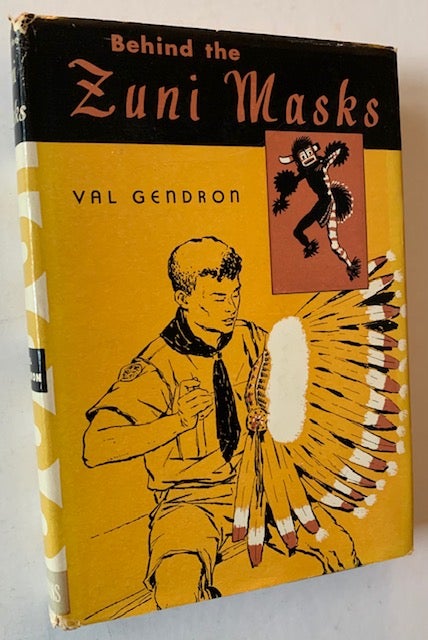 Item #18942 Behind the Zuni Masks. Val Gendron.